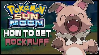 Pokemon Sun And Moon Where To Get Rockruff How To Get Rockruff
