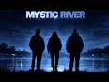 Serde y Naim (Ft. 7Koba) - MYSTIC RIVER [La Odisea]