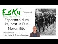 EsKu - Epizodo 45 - Dum kaj tuj post la dua Mondmilito