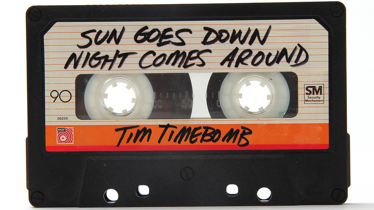 Sun Goes Down Night Comes Around - Tim Timebomb and Friends Sun Goes Down Night Comes Around - Tim Timebomb and Friends