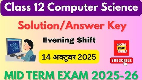 Class 12 Computer science answer key 2025 evening shift | mid term 2025-26 | computer science answer