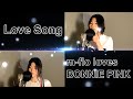 Love Song 情歌 by m-flo loves BONNIE PINK (DTM cover)