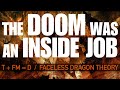 The Doom Was An Inside Job (Faceless Dragon p.1)