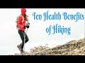 Ten Health Benefits of Hiking