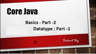 Java Basics || Data Types || Part 1