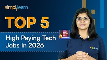 Top 5 High Paying Tech Jobs For 2026 | Top Trending Tech Jobs 2026 | Top 5 Tech Jobs | Simplilearn