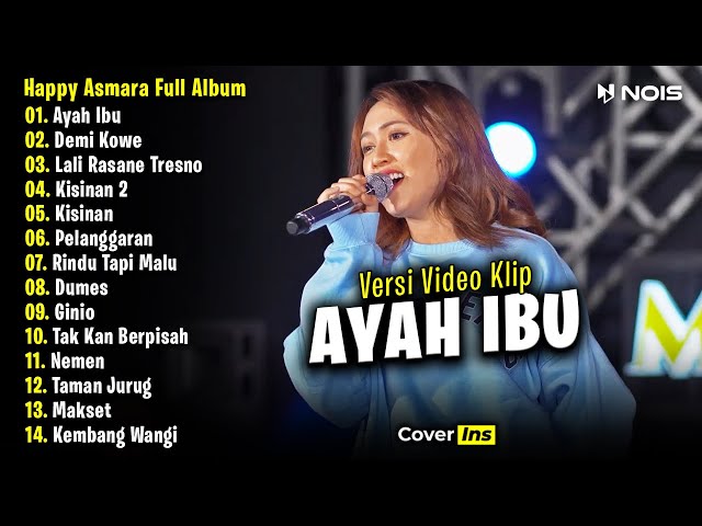 Happy Asmara - Ayah Ibu | Full Album Terbaru 2023 (Video Klip) class=