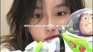 come inside of my heart - ivos [ sped up tiktok ]