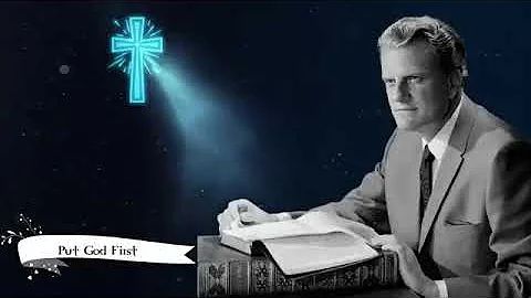 Put God First   Billy Graham Sermon #BillyGraham #Gospel #Jesus #Christ