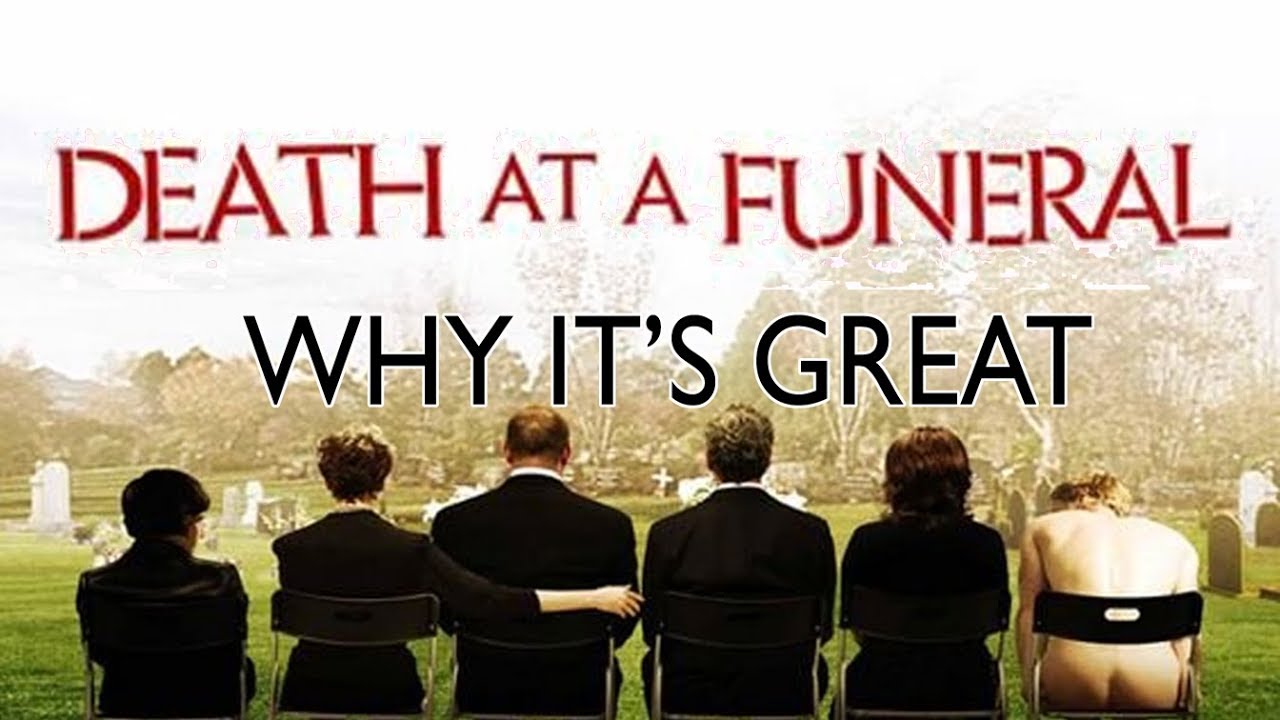 Death at a Funeral - Why it's Great