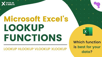 THE FOUR LOOKUP FUNCTIONS IN EXCEL (Search-a-Value Functions) BY EXCEL IN A MINUTE