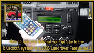 Sports Performance How to pair and debond your iphone to the bluetooth system in a 2006 Landrover Freelander 2
