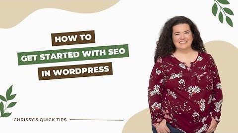 How to Get Started with SEO in WordPress