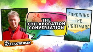 S4:E11 | Mark Sowersby: Pastor, Author, Speaker | The Collaboration Conversation