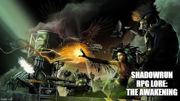 Shadowrun RPG Lore: The Awakening