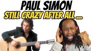 PAUL SIMON Still crazy after all these years (music reaction) The beauty of this is overwhelming!