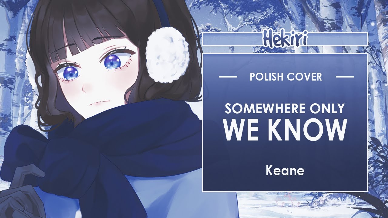 [POLISH COVER] Keane - Somewhere Only We Know | Hekiri