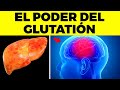 Esto le pasa con el GLUTATIÓN a tu cuerpo