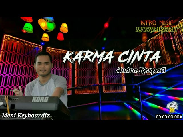 Intro Music KARMA CINTA - Andra Respati DJ Breakbeat Remix class=