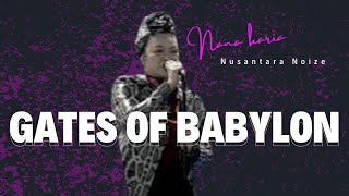 Gates of babylon cover by Nana Karia & Nusantara Noize