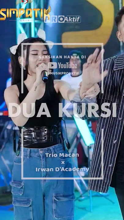 DUA KURSI - TRIO MACAN X IRWAN D'ACADEMY (OFFICIAL TEASER VIDEO) #shorts