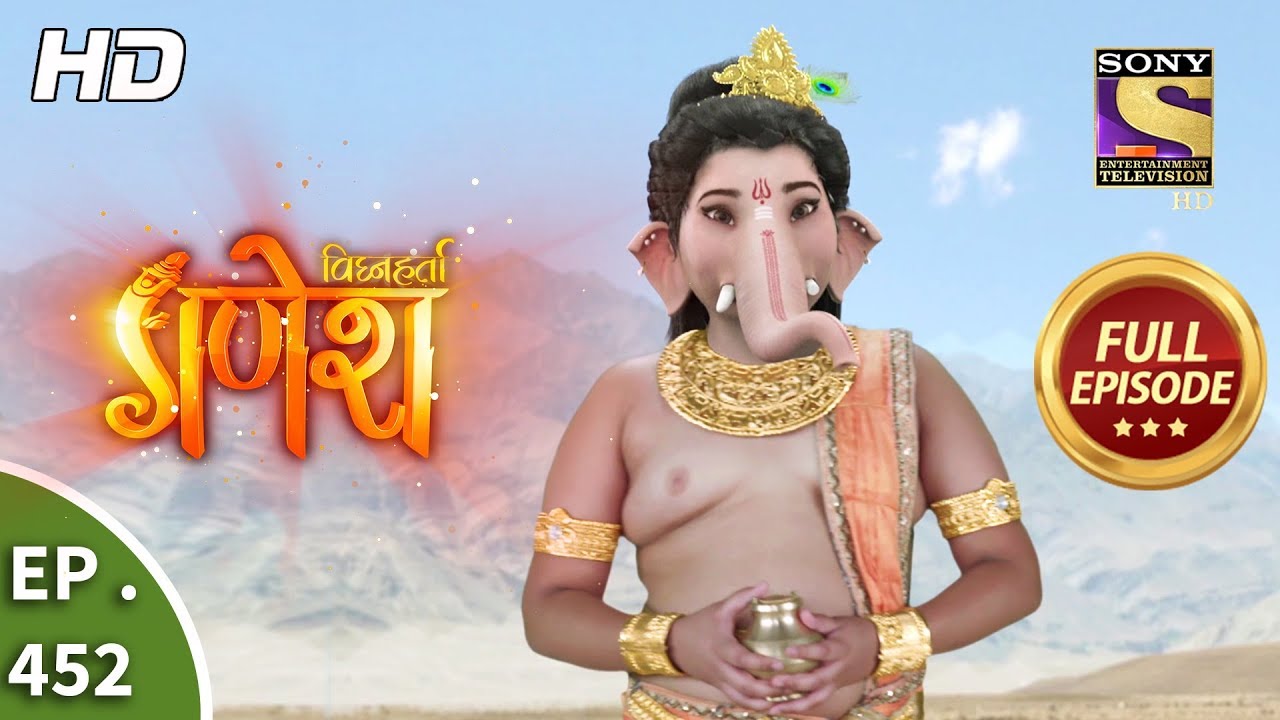 Vighnaharta Ganesh - Ep 452 - Full Episode - 15th May, 2019