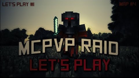 McPvP Raid Map #4 Lets Play #1 | 