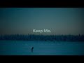 Novo Amor Keep Me Deep Ambient Version 1 Hour Loop 