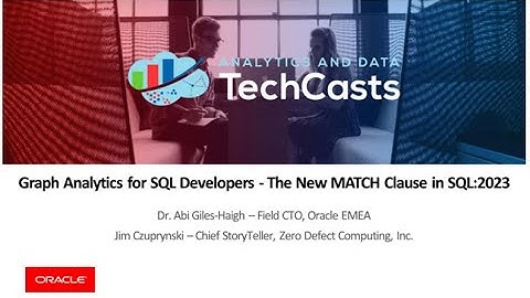 AnDOUC TechCast 2023-11-15 Graph Analytics for SQL Developers   The New MATCH Clause in SQL2023