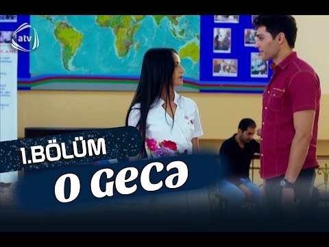 O gecə (1-ci bölüm)