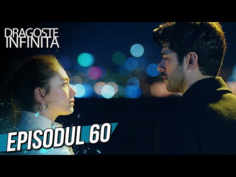 Dragoste Infinita - Episodul 60 (Cu Subtitrare in Română) | Kara Sevda