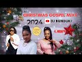 DJ BUNDUKI CHRISTMAS GOSPEL MIXX 2024 FEAT CHRISTINA SHUSHO, MERCY MASIKA, ROSE MUHANDO, MARTHA M