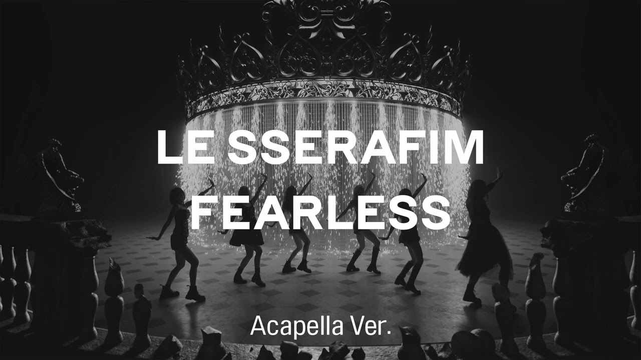 [Clean Acapella] LE SSERAFIM - FEARLESS