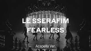 [Clean Acapella] Le Sserafim - Fearless