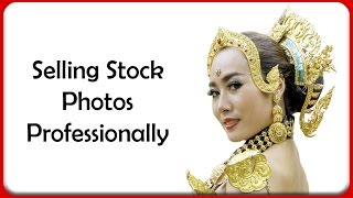 Selling Stock Photos Professionally