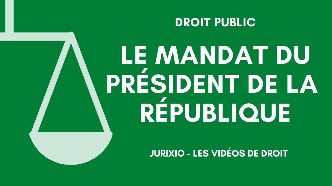 Le mandat du président de la République YouTube Le mandat du président de la République YouTube