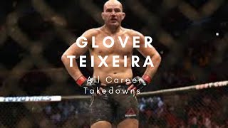 Glover Teixeira - All Career Takedowns