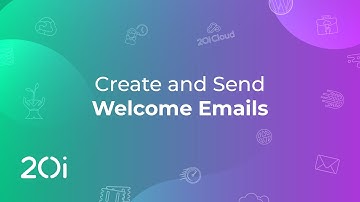 20i: Create and Send Welcome Emails to Your Customers