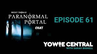 Yowie Central - Episode 61 - “My UFO Encounter Changed Everything…” | Brent  @ParanormalPortal