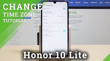 How to Set Up Date and Time in Honor 10 Lite - Time Zone Settings