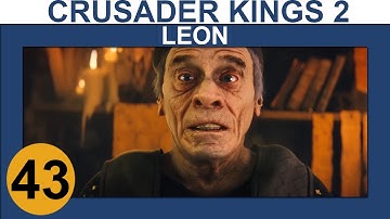 Crusader Kings 2: Monks and Mystics - Leon - Ep 43