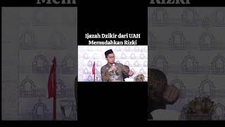 Ijazah Dzikir dari UAH Memudahkan Rizki #ustadzadihidayat #uah #ijazah #dzikir #masukberandafyp