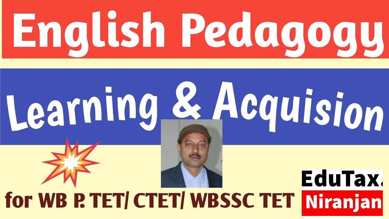 English Pedagogy: Learning and Acquisition with definition and some important questions answers ,TET