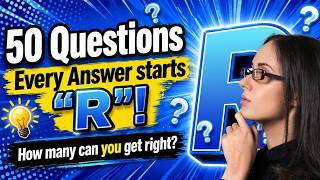 Every Answer In This Quiz Starts With R! Can You Score 30/50?