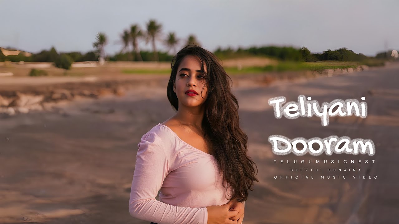 Teliyani Dooram - Official Music Video | Deepthi Sunaina | TeluguMusicNest
