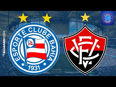 AO VIVO: BAHIA X VITÓRIA | FINAL DO CAMPEONATO BAIANO 2024