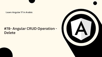 Learn Angular 17 in Arabic | #78- Angular CRUD Operation - Delete