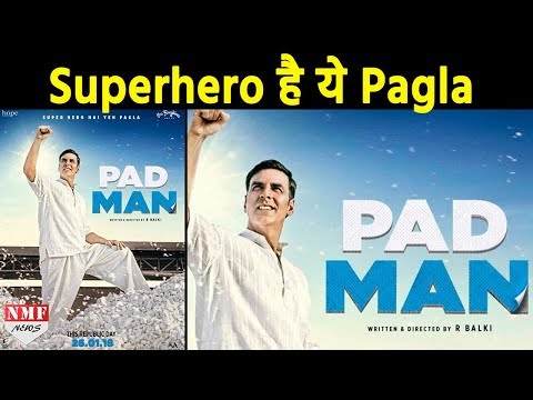 Padman क नय Poster ह आ Out Superhero क क रद र म द ख Akshay 