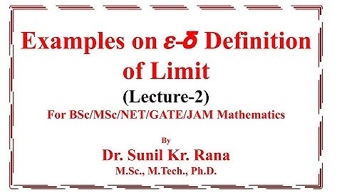 |Lecture-2| Examples on Epsilon Delta Definition of Limits
