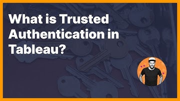 What is Trusted Authentication in Tableau? An Illustration